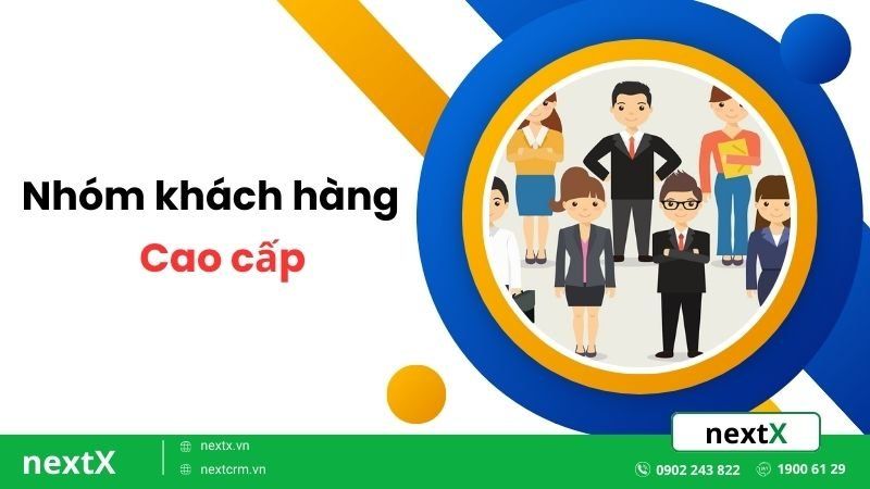 Nhóm khách hàng cao cấp