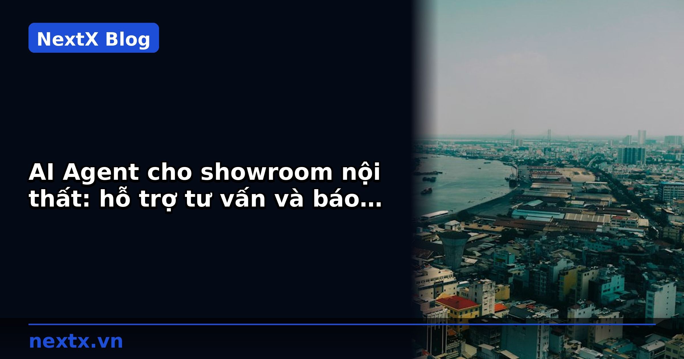 AI Agent cho showroom nội thất: hỗ trợ tư vấn và báo giá 24/7 | NextX