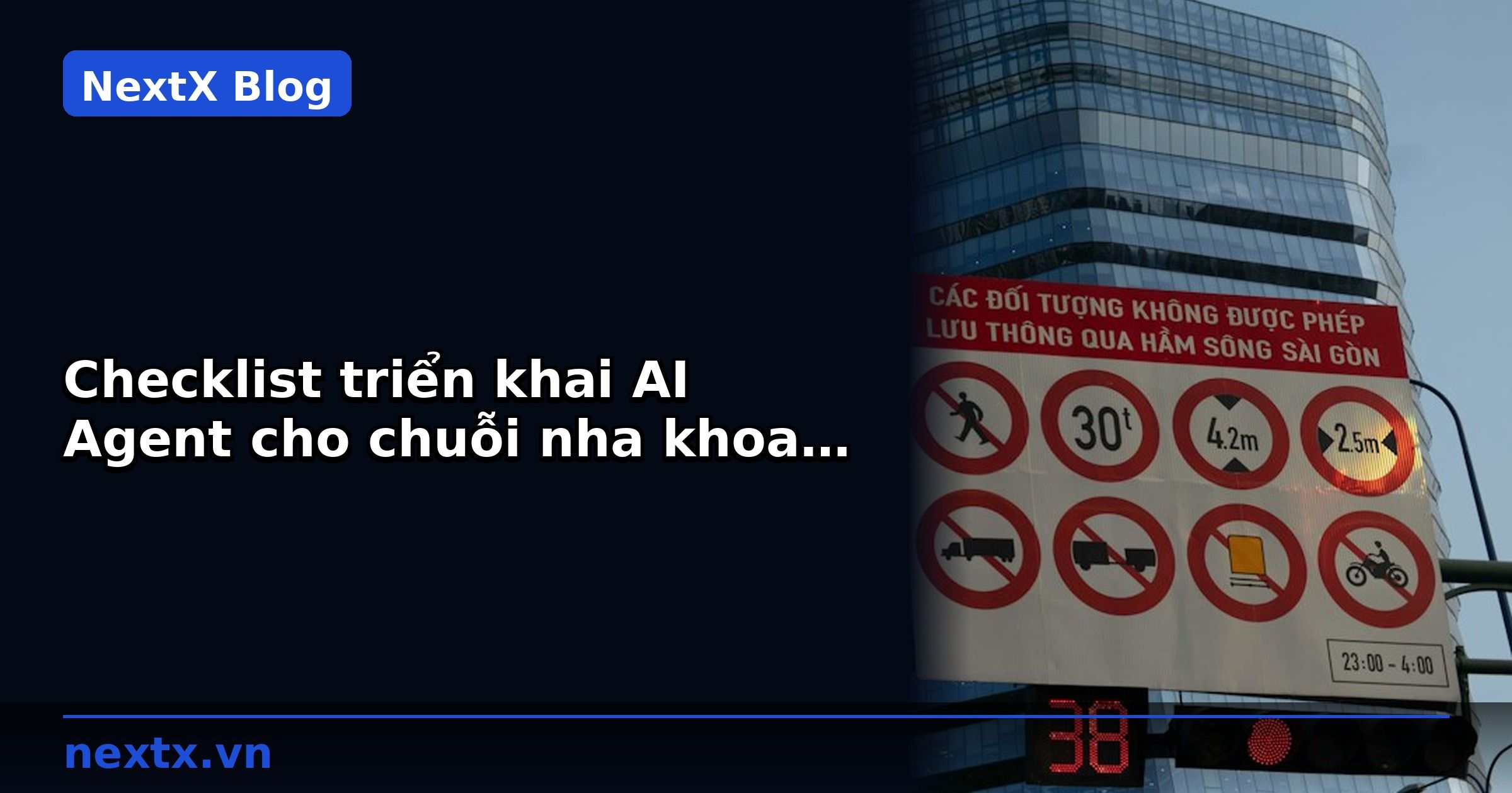 Checklist triển khai AI Agent cho chuỗi nha khoa 2026 | NextX