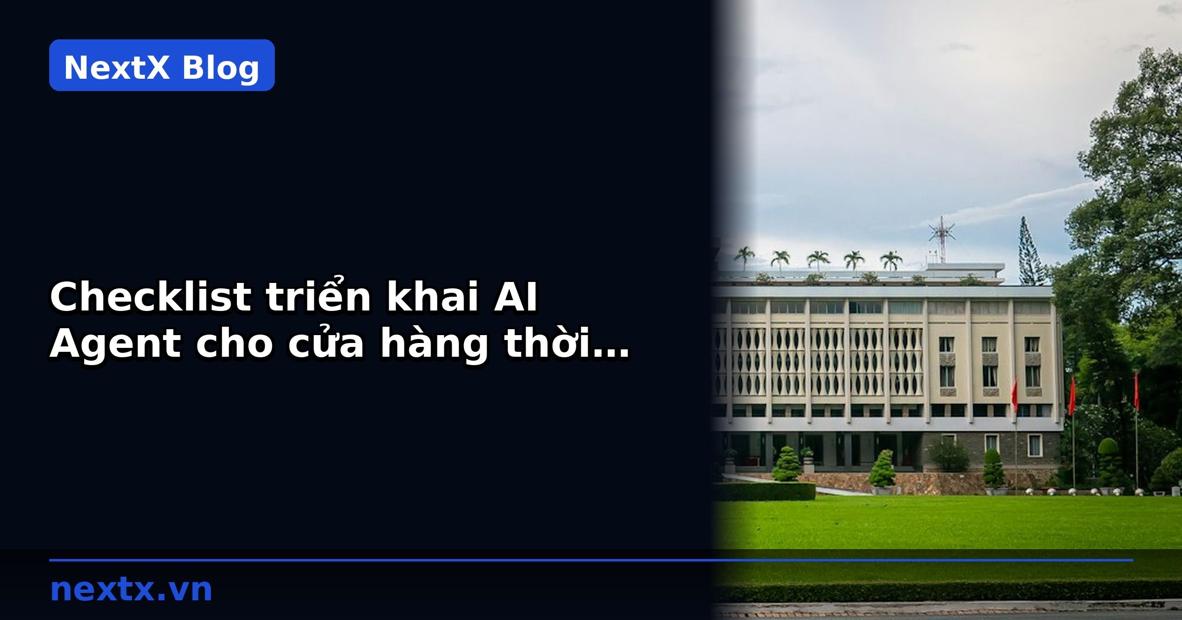 Checklist triển khai AI Agent cho cửa hàng thời trang 2026 | NextX
