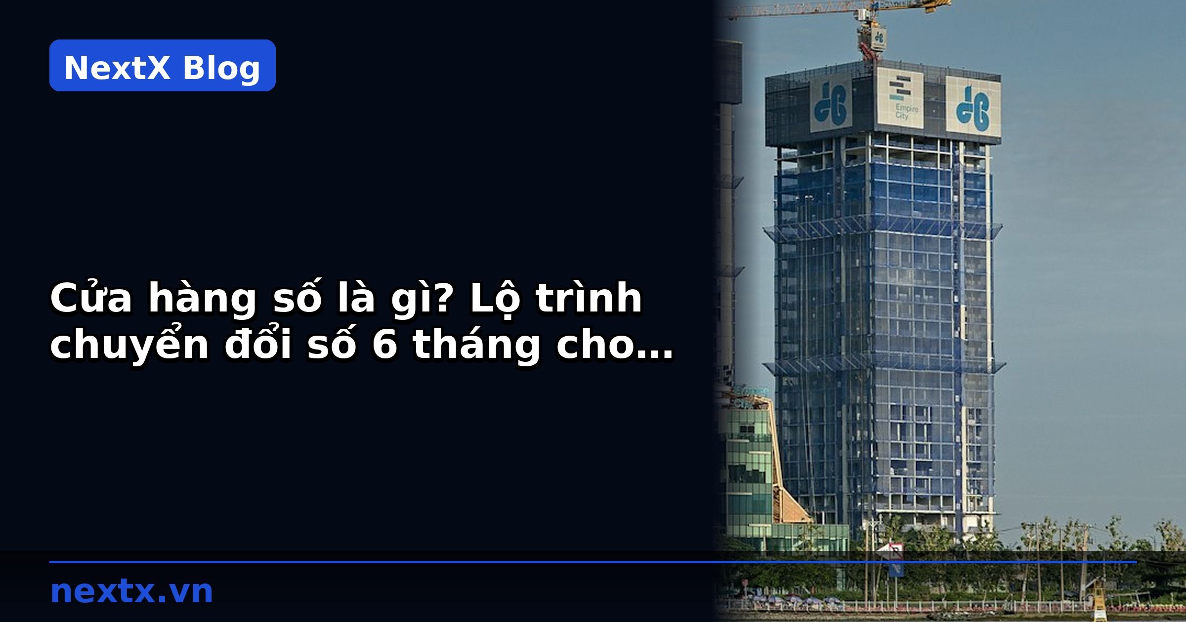 Cửa hàng số là gì? Lộ trình chuyển đổi số 6 tháng cho khách sạn mini | NextX