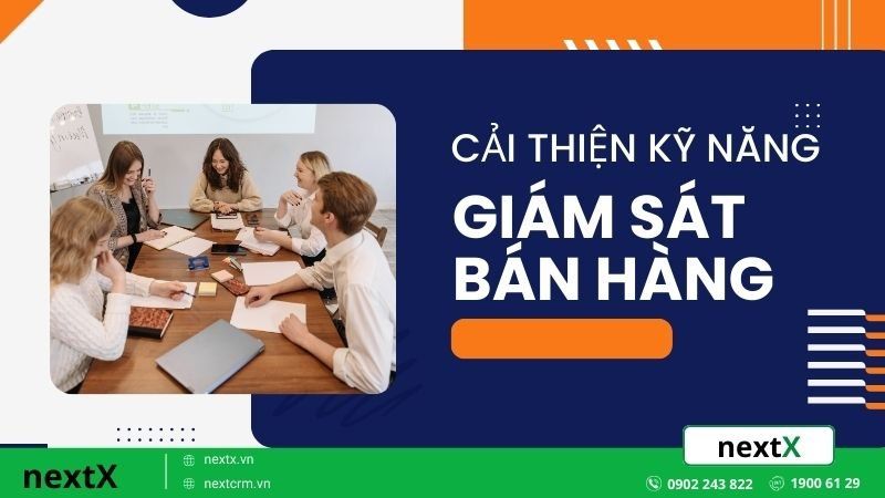 Các bước để cải thiện kỹ năng giám sát bán hàng