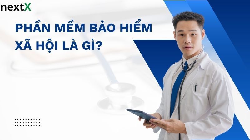 Khái niệm phần mềm bảo hiểm xã hội