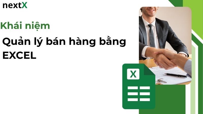 Khái niệm quản lý bán hàng bằng EXCEL