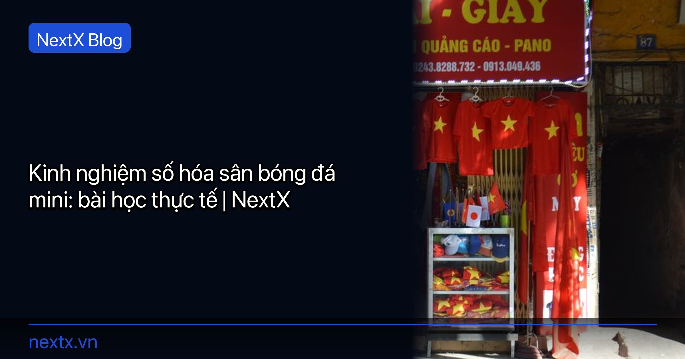 Kinh nghiệm số hóa sân bóng đá mini: bài học thực tế | NextX