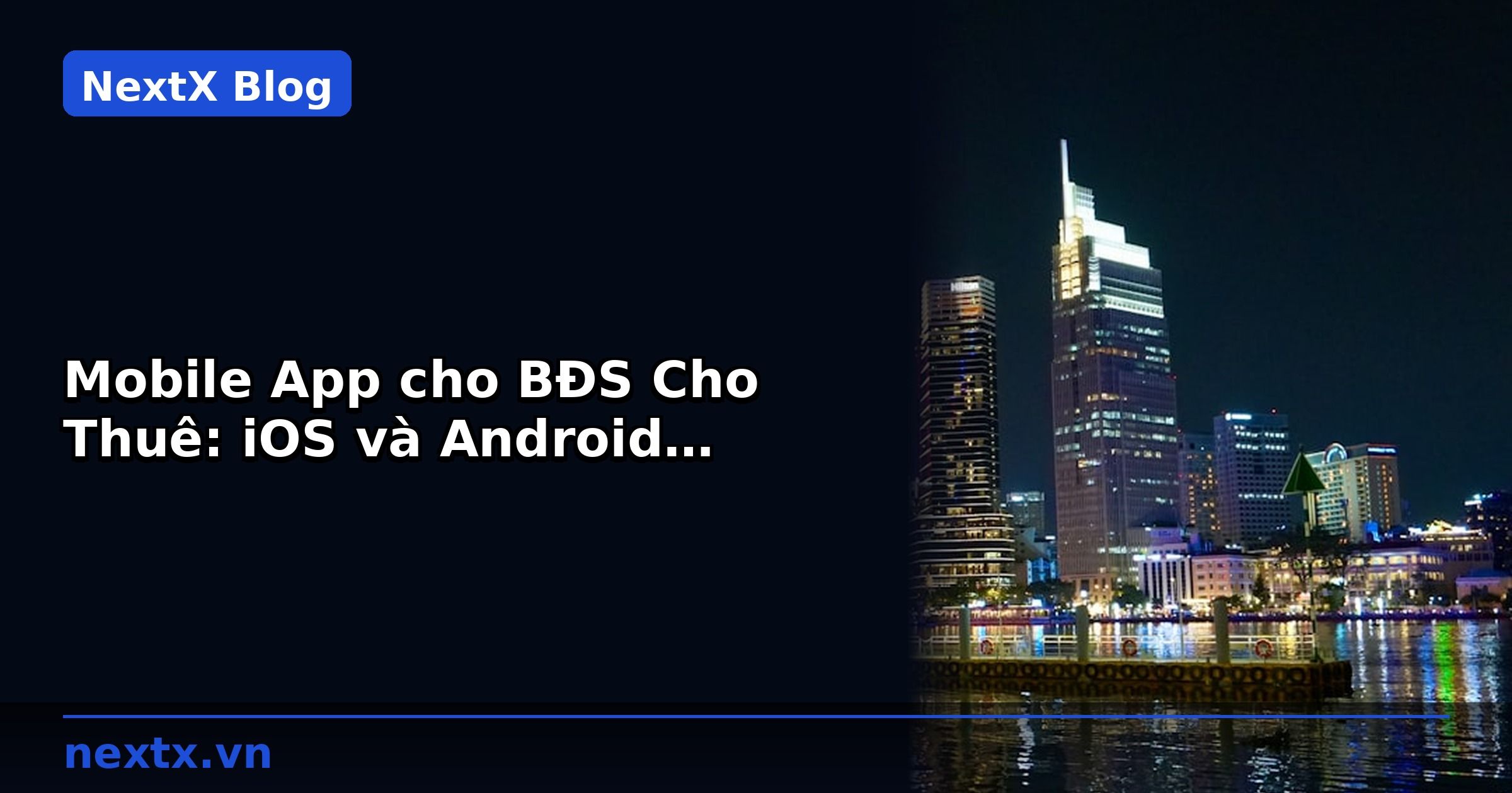 Mobile App cho BĐS Cho Thuê: iOS và Android Native | NextX
