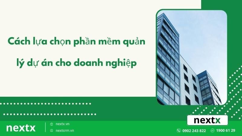 cách lựa chọn phần mềm quản lý dự án