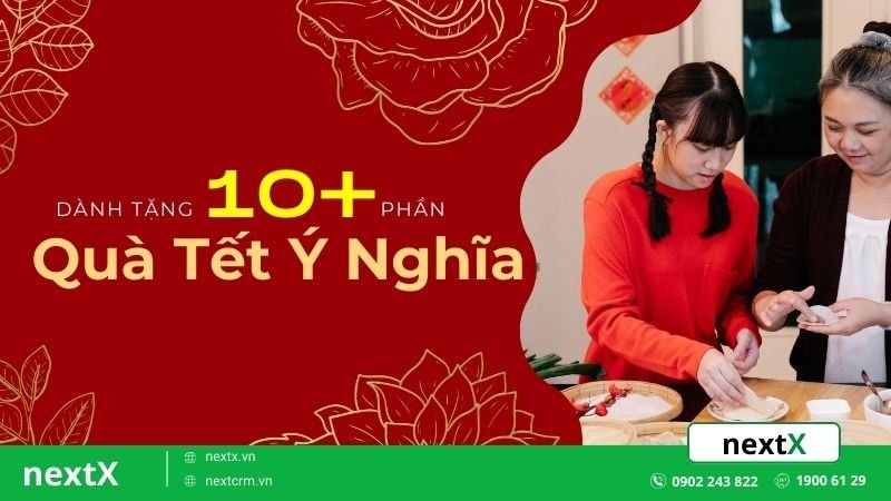 Quà Tết ý nghĩa dành tặng người thân dịp Tết Nguyên Đán