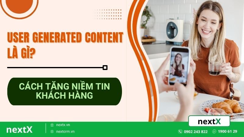 User Generated Content là gì — khái niệm và ví dụ thực tế