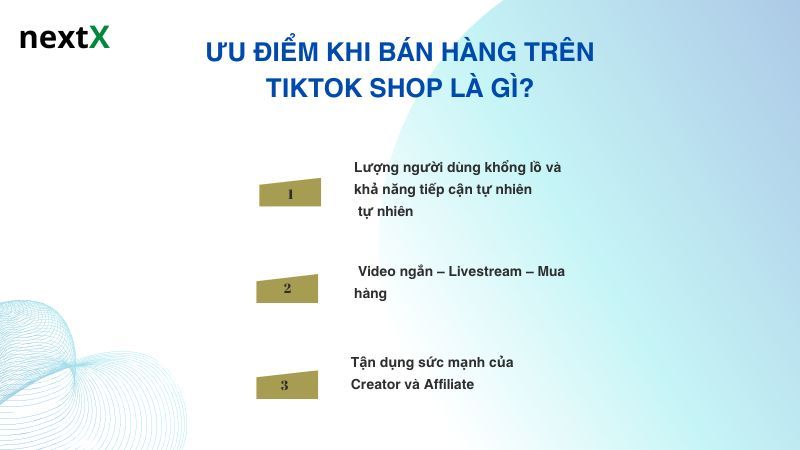 Ưu điểm khi bán hàng trên Tiktok Shop là gì?